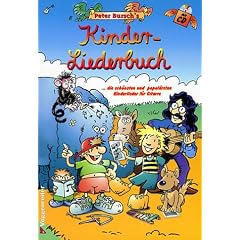 Peter Bursch's Kinder-Liederbuch: ...die sch�nsten und popul�rsten Kinderlieder f�r Gitarre