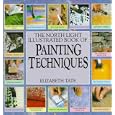 The North Light Illustrated Book of Painting Techniques