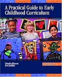 Practical Guide to Early Childhood Curriculum, A (7th Edition)