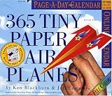 365 Tiny Paper Airplanes Page-A-Day Calendar 2007 (Large Page-A-Day)