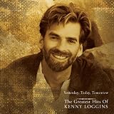 Yesterday, Today, Tomorrow - The Greatest Hits Of Kenny Loggins
