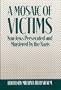 Mosaic of Victims: Non-Jews Persecuted and Murdered by the Nazis