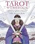 Tarot Workbook: A Companion to Beginner's Guide to Tarot Featuring the Sharman-Caselli Deck