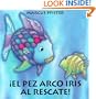 El pez Arco iris al Rescate (Spanish Edition)