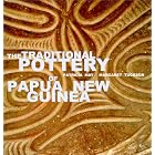 The Traditional Pottery of Papua New Guinea by  Patricia Urzua May, Margaret Tuckson, and Patricia May