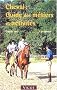 Cheval : Guide des m�tiers et activit�s