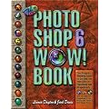 The Photoshop 6 WOW! Book