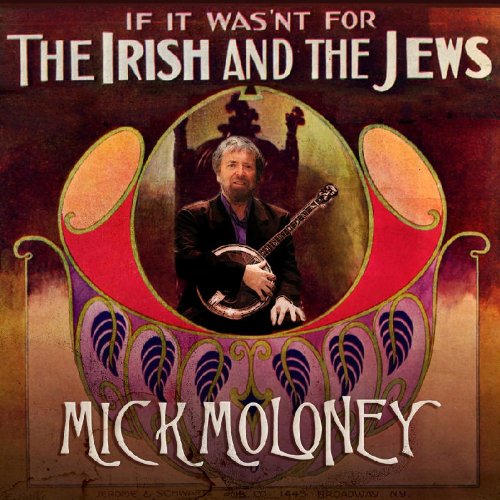 If It Wasn't for the Irish and the Jews