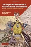 The Origins and Development of Financial Markets and Institutions: From the Seventeenth Century to the Present