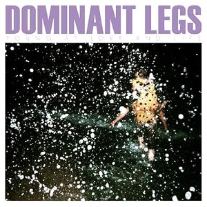 Dominant Legs