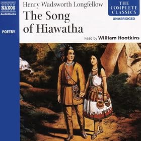 The Song of Hiawatha (Unabridged)