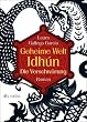 Geheime Welt Idh�n 1 Die Verschw�rung: Roman