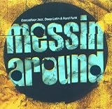 Search : Messin' Around Vol.2: Dancefloor Jazz/Deep Latin/Hard Funk