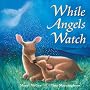 While Angels Watch