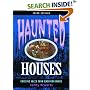 Haunted Houses: Chilling Tales from 24 American Homes, Third Edition