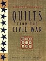 Quilts from the Civil War: Nine Projects, Historic Notes, Diary Entries