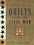 Quilts from the Civil War: Nine Projects, Historic Notes, Diary Entries