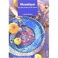 Mosa�que : Id�es d�co et de cadeaux avec 2 planches patrons