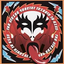 The String Quartet Tribute To Kiss