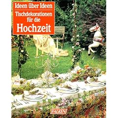 Tischdekorationen f�r die Hochzeit
