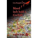 Mord isch hald a Gsch�ftvon "Lisa Kuppler"
