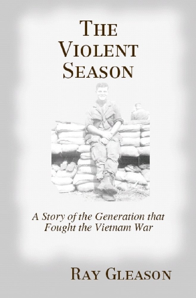 The Violent Season: A Story of the Generation that Fought the ...