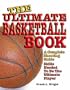 The Ultimate Basketball Book: A Complete Shooting Guide
