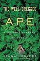 The Well-Dressed Ape: A Natural History of Myself