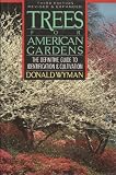 Trees for American Gardens (3rd Ed.)