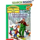 Giants Don't Go Snowboarding (The Adventures of the Bailey School Kids, #33) by  Debbie Dadey, Marcia T. Jones, and John Steven Gurney