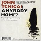 Anybody Home by Kristian Blak, John Tchicai, John / Rasmussen, Sunleif / Blak, Kristian Tchicai, John / Rasmussen, Sunleif / Blak, Kristian / Dav Tchicai, and John / Rasmussen, Sunleif / Riis-Jensen, Peder Tchicai