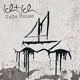 Gute Reise - Ich+Ich
