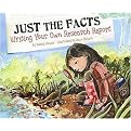 Just the Facts (Writing Your Own Research Report) (Writer's Toolbox) (Paperback)