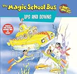 Magic School Bus Ups and Downs: A Book about Floating and Sinking (Magic School Bus (Prebound))