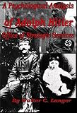 Top Secret - OSS - Psychological Analysis of Adolph Hitler