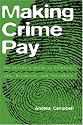 Making Crime Pay: The Writer's Guide to Criminal Law, Evidence, and Procedure