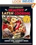 Steven Raichlen's Healthy Latin Cooking: 200 Sizzling Recipes from Mexico, Cuba, Caribbean, Brazil, and Beyond