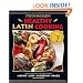 Steven Raichlen's Healthy Latin Cooking: 200 Sizzling Recipes from Mexico, Cuba, Caribbean, Brazil, and Beyond