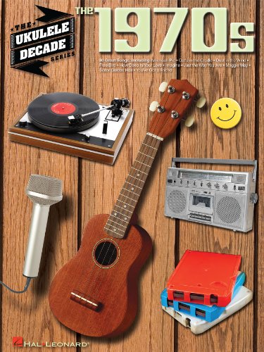 The 1970s - Ukulele Songbook: Ukulele Decade Series