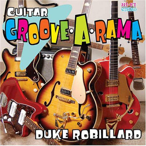 Duke Robillard - Guitar Groove-A-Rama - Zortam Music