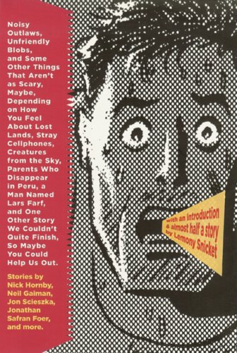 Noisy Outlaws, Unfriendly Blobs, and Some Other Things . . .: That Aren't as Scary, Maybe, Depending on How You Feel About Lost Lands, Stray Cellphones, ... Quite Finish, So Maybe You Could Help Us Out