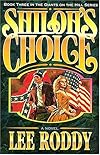 Shiloh's Choice: Giants on the Hill Trilogy (Giants on the Hill Series/Lee Roddy, Bk 3)