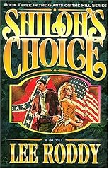 Shiloh's Choice: Giants on the Hill Trilogy (Giants on the Hill Series/Lee Roddy, Bk 3)