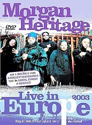 Morgan Heritage: Live in Europe 2003