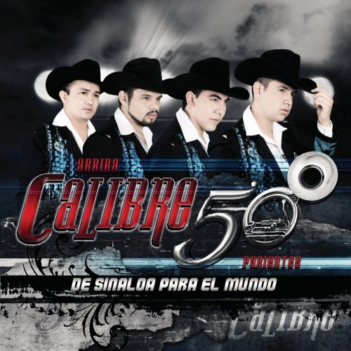 Calibre 50 - DE SINALOA PARA EL MUNDO - Zortam Music