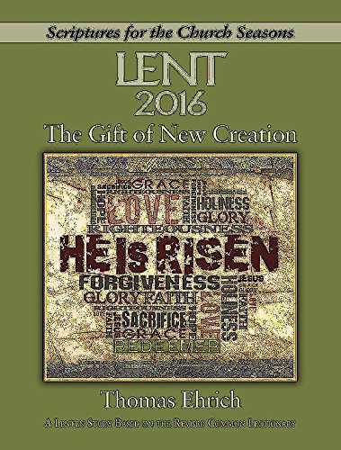 The Gift of New Creation - Large Print: A Lenten Study Based on the Revised Common Lectionary