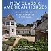 New Classic American Houses: The Architecture of Albert, Righter & Tittmann