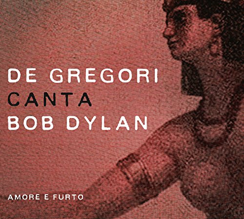 Francesco De Gregori - De Gregori Canta Bob Dylan - A - Zortam Music