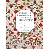 The Quilt Engagement Calendar Treasury, Including complete patterns and instructions for making your own quilts ~ Cyril I. Nelson