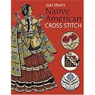 Joan Elliott's Native American Cross Stitch by Joan Elliott